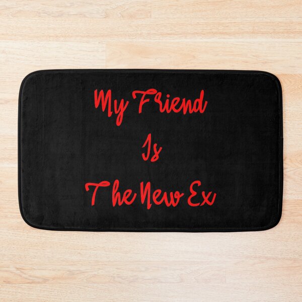Item preview, My Friend Is The New Ex designed and sold by TheDevilStore.