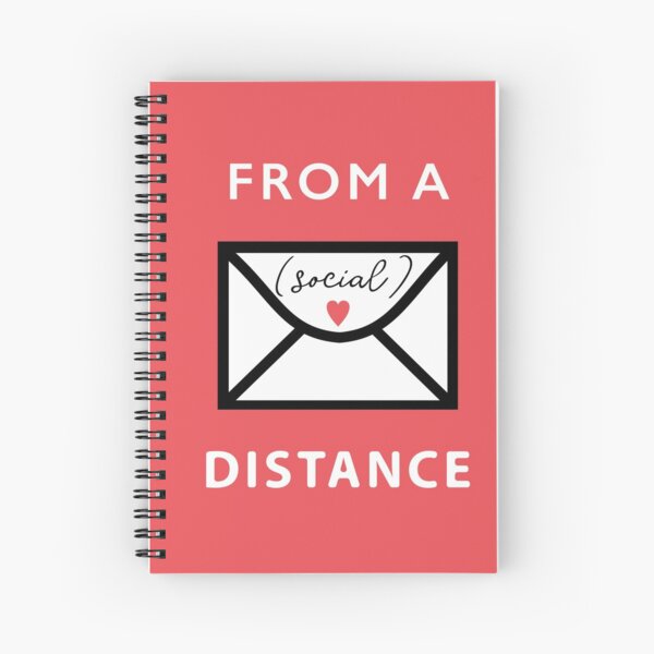 From a (social) distance letter with a heart Spiral Notebook