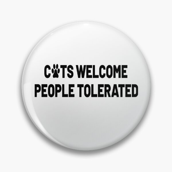 Item preview,  Cats Welcome People Tolerated designed and sold by MG STORE.