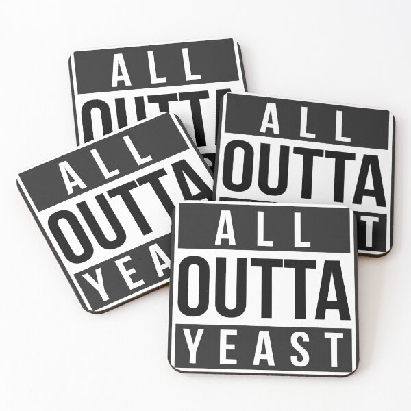 Item preview, All outta yeast designed and sold by MikeWhitcombe.