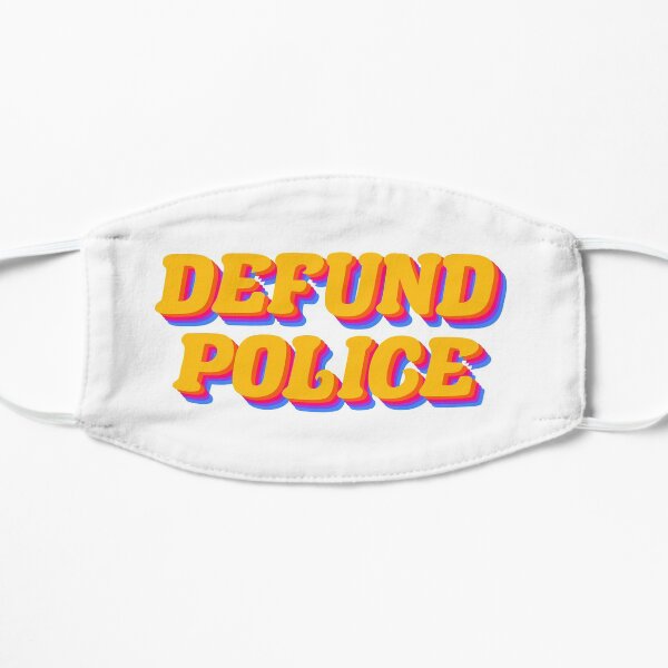 DEFUND POLICE Flat Mask