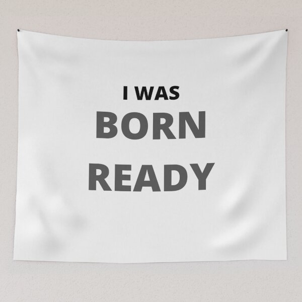 Item preview, I WAS BORN READY  designed and sold by Dollar Savings Store ⭐⭐⭐⭐⭐.