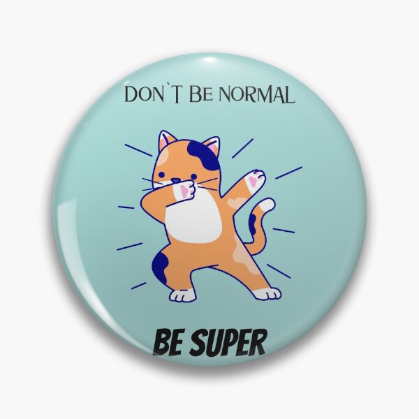 Item preview, Dont Be Normal - Be Super designed and sold by DifferenceMaker.