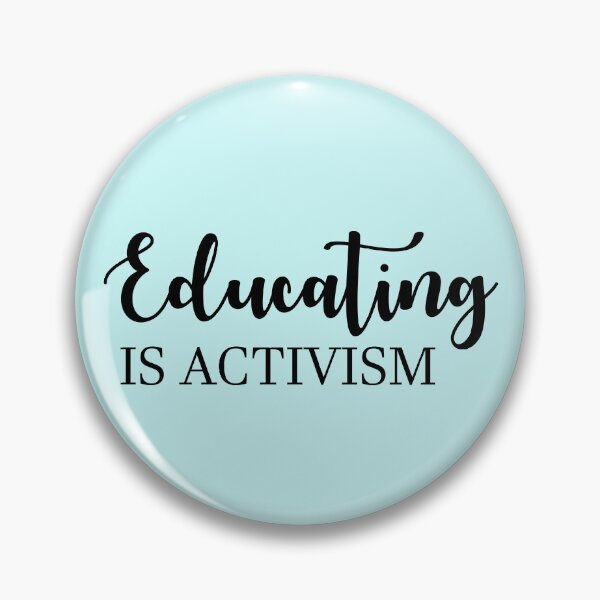 Item preview, Educating is Activism designed and sold by Amineharoni.