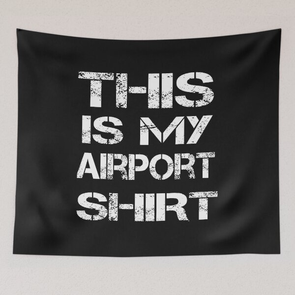 Item preview, This is my Airport Shirt - wear this at the airport Funny designed and sold by AYMEDD.