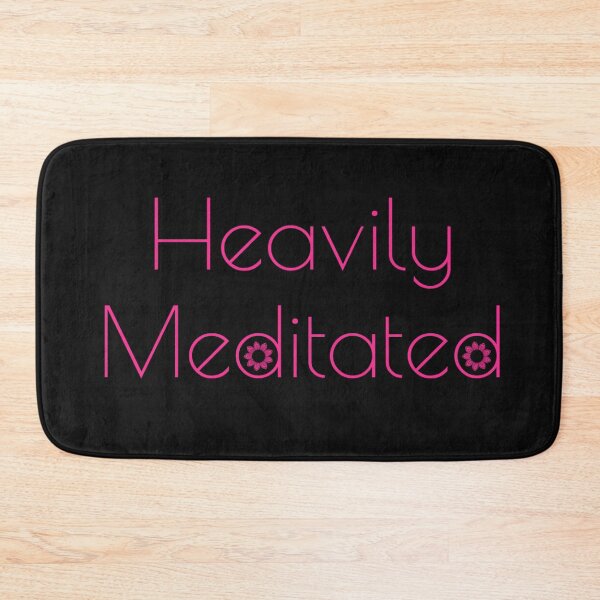 Item preview, Heavily Meditated designed and sold by MalibuSun.