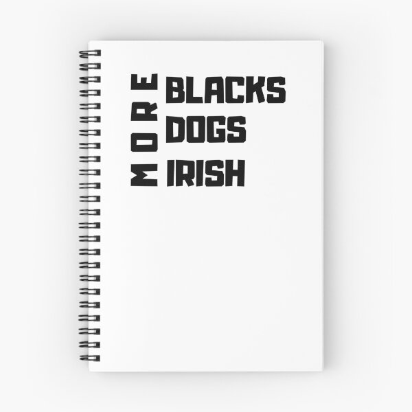Item preview, More Blacks, More Dogs, More Irish designed and sold by Oussluka.