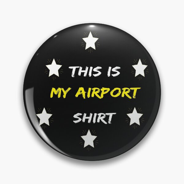 Item preview, This is my Airport Shirt - wear this at the airport Funny designed and sold by AYMEDD.