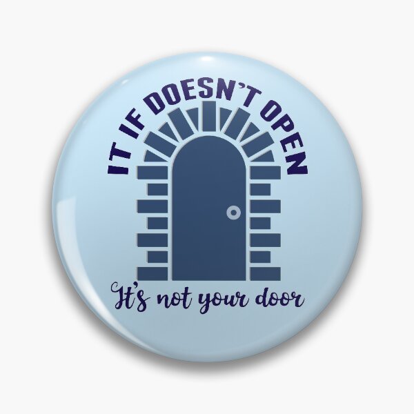 Item preview, If It Doesn't Open It's Not Your Door Inspirational Quote designed and sold by Epic Love Designs.