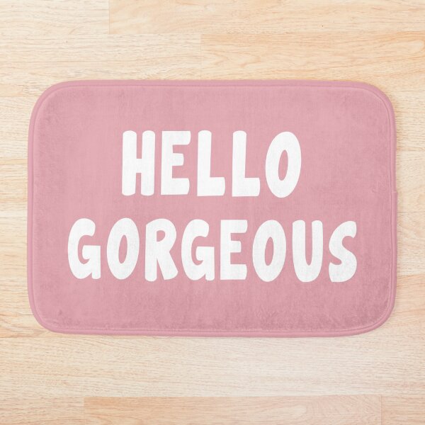 Item preview, Hello Gorgeous - Funny Saying designed and sold by anass002.