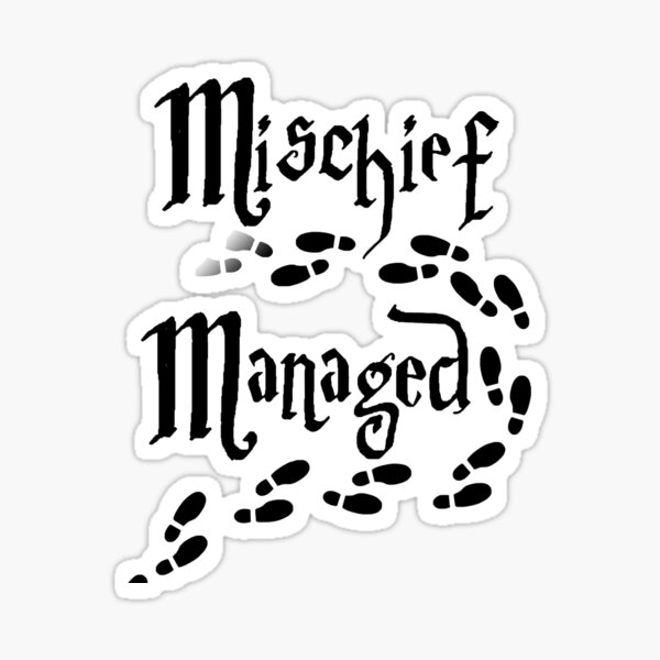 Mischief Managed quote Sticker