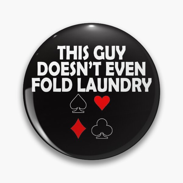 Item preview, Poker Player Gifts - This Guy Doesn't Even Fold Laundry Funny Gift Ideas for Texas Holdem Poker Players or Seven Card Stud designed and sold by merkraht.