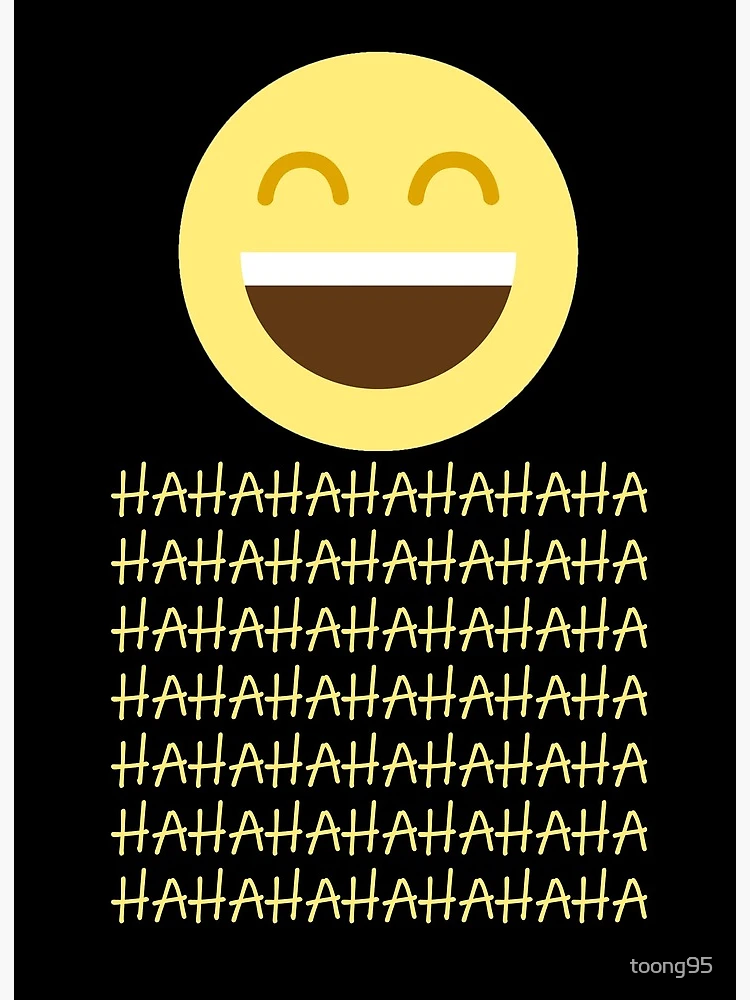 Hsha yes yes laugh with me! Laugh! Yes! Hahahaha! Haha! Yes! Laugh! Laugh!  Hahahahahahahahahahahahahahahaha hahahahahhahahaa laugh!