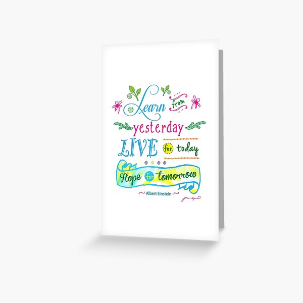 Learn from Yesterday, Live for Today no background by Jan Marvin Greeting Card