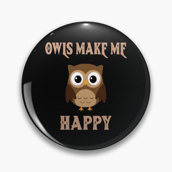 Item preview, Owls Make Me Happy designed and sold by ZEDSOU ⭐⭐⭐⭐⭐.