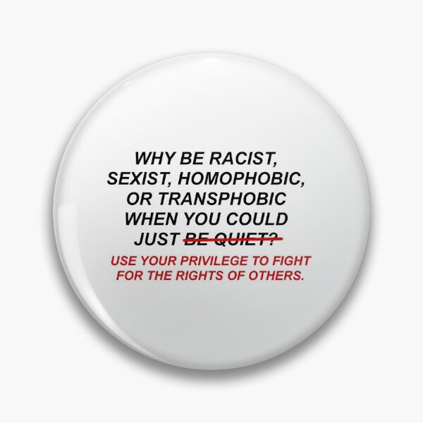 Item preview, Why Be Racist When You Can Use Your Privilege designed and sold by abfernn.