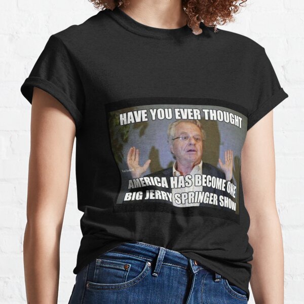 jerry springer t shirts merchandise