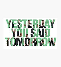 Yesterday you said tomorrow - Shia Labeouf Photographic Print