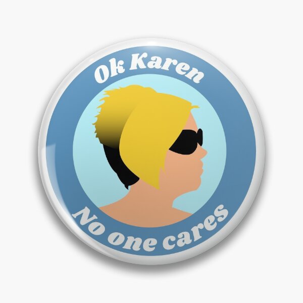 Item preview, OK Karen, No One Cares. designed and sold by Luan-k.