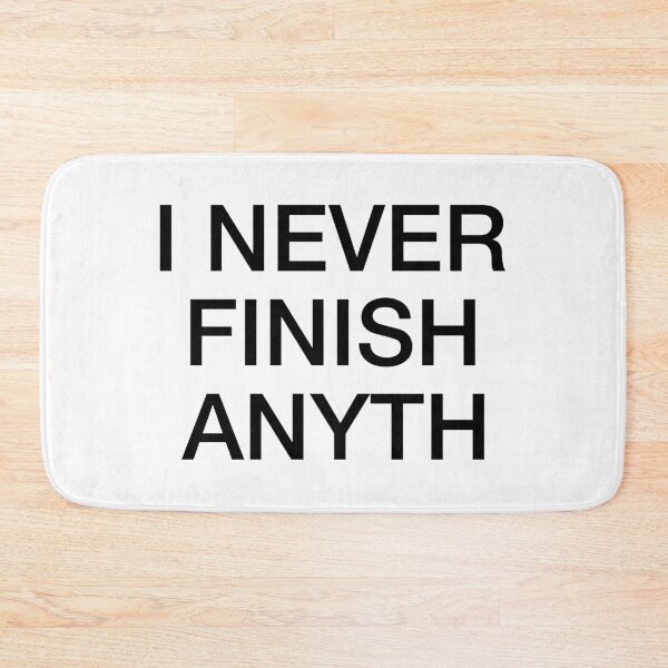 Item preview, I never finish anyth designed and sold by hexdecor.