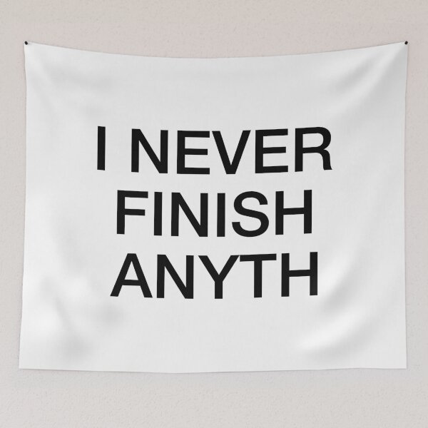 Item preview, I never finish anyth designed and sold by hexdecor.
