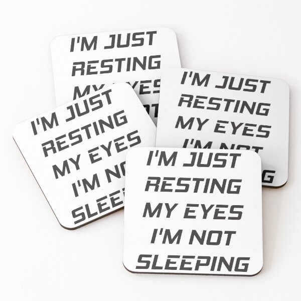 Item preview, I'M JUST RESTING MY EYES I'M NOT SLEEPING designed and sold by Drago Art.