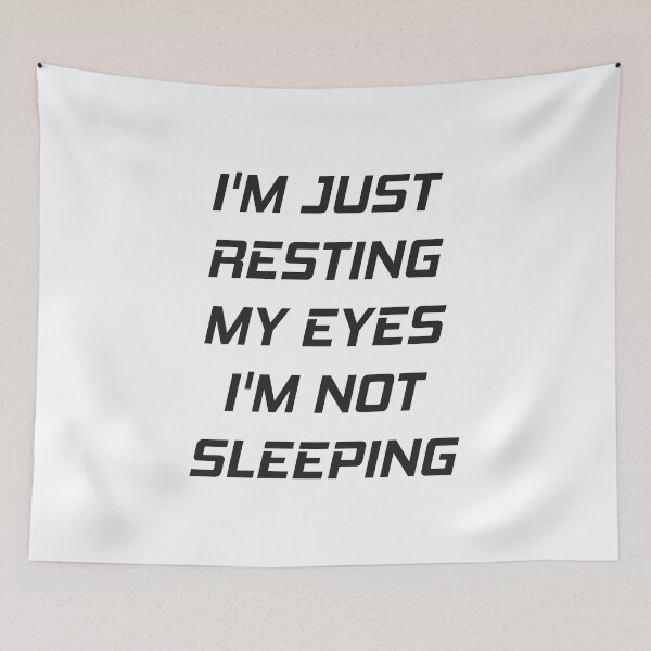 Item preview, I'M JUST RESTING MY EYES I'M NOT SLEEPING designed and sold by Drago Art.