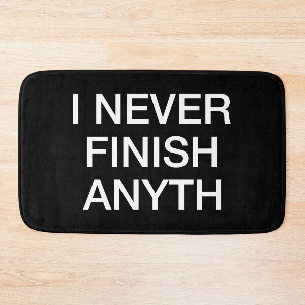Item preview, I never finish anyth designed and sold by hexdecor.