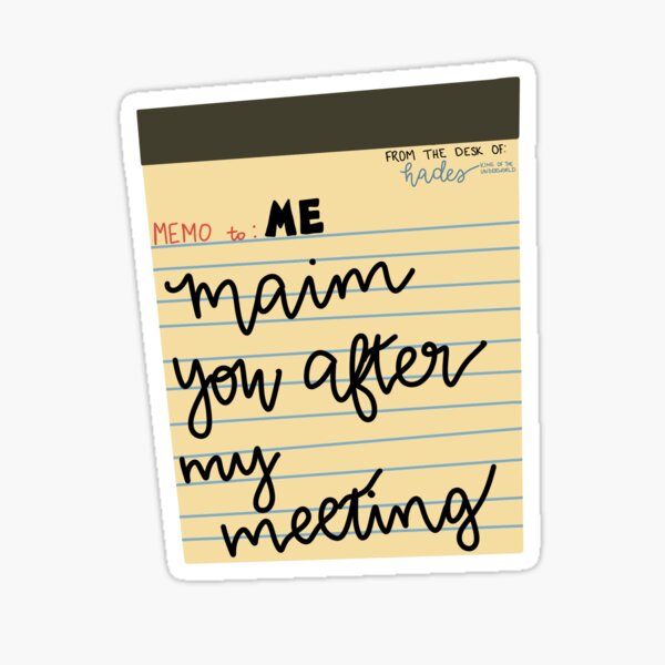 Item preview, Maim You After My Meeting designed and sold by knuss34.