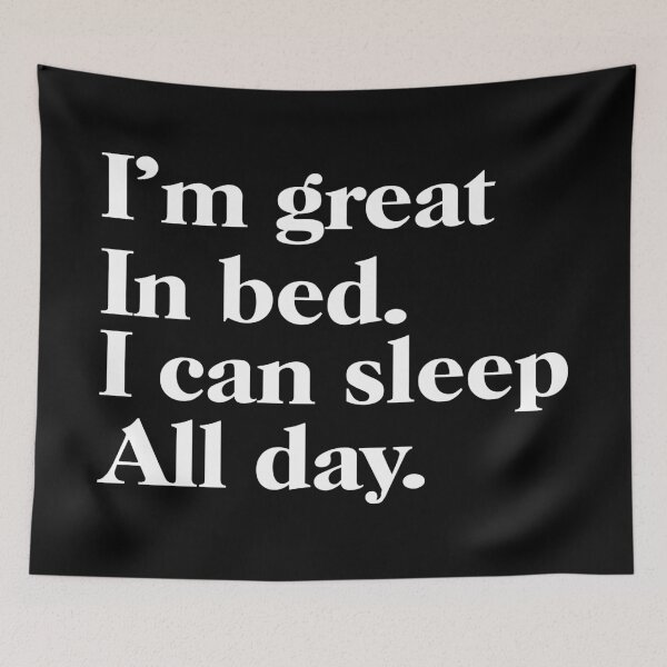 Item preview, I'm great in bed. I can sleep All-day designed and sold by hexdecor.