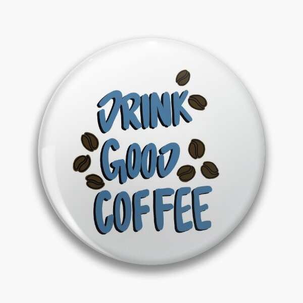 Item preview, Drink good coffee designed and sold by Konakayla.