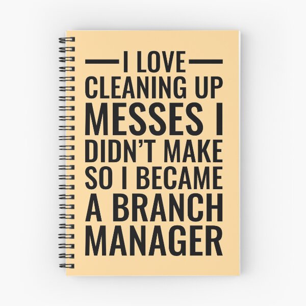 Item preview, I Love Cleaning Up Messes I Didn't Make So I Became A Branch Manager designed and sold by kamrankhan.