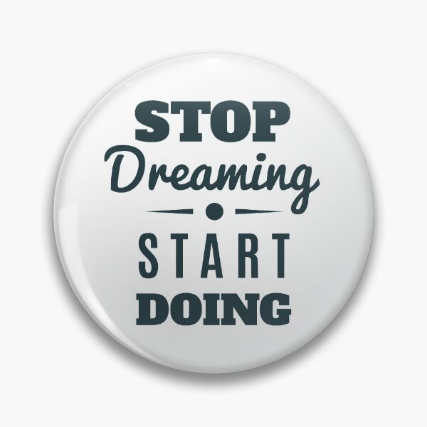 Item preview, stop dreaming,start doing designed and sold by don-tarik.