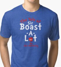 The Tale of Sir Boast-A-Lot (Just Title Variant) Tri-blend T-Shirt