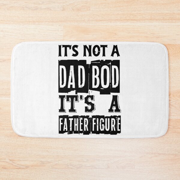 Item preview, It's Not a Dad Bod it's a Father Figure designed and sold by Mohamedprf.
