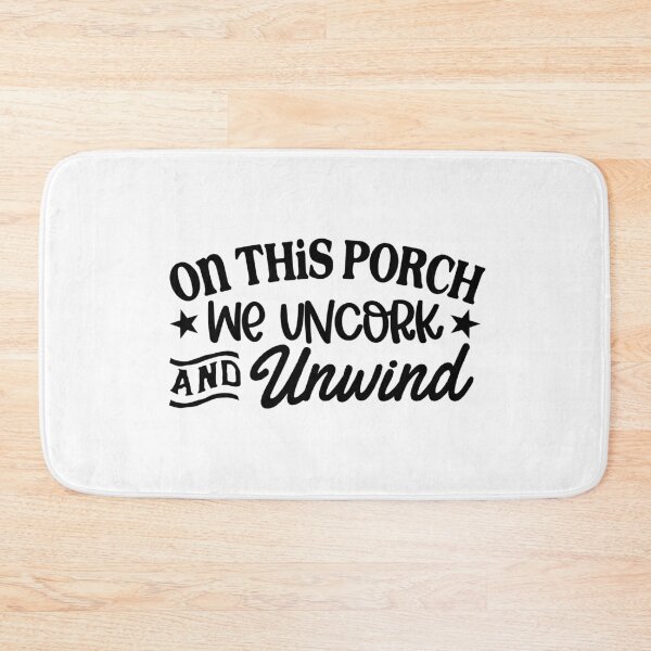 Item preview, On this porch we uncork and unwind designed and sold by Brian Kroijer.