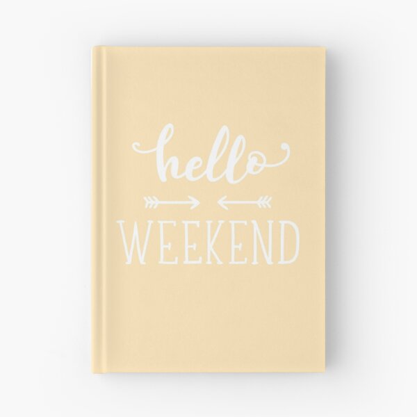 Item preview, Hello Weekend Quote White Text designed and sold by MysticMagpie.
