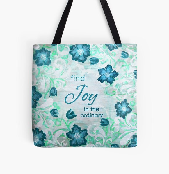 Find Joy in the Ordinary by Jan Marvin All Over Print Tote Bag