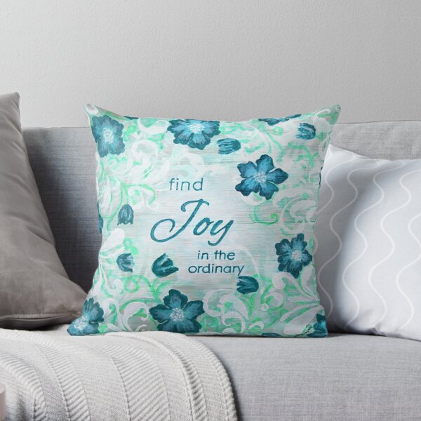 Find Joy in the Ordinary by Jan Marvin Throw Pillow