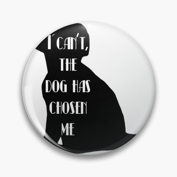 Item preview, I can't, the dog has chosen me designed and sold by average-art.