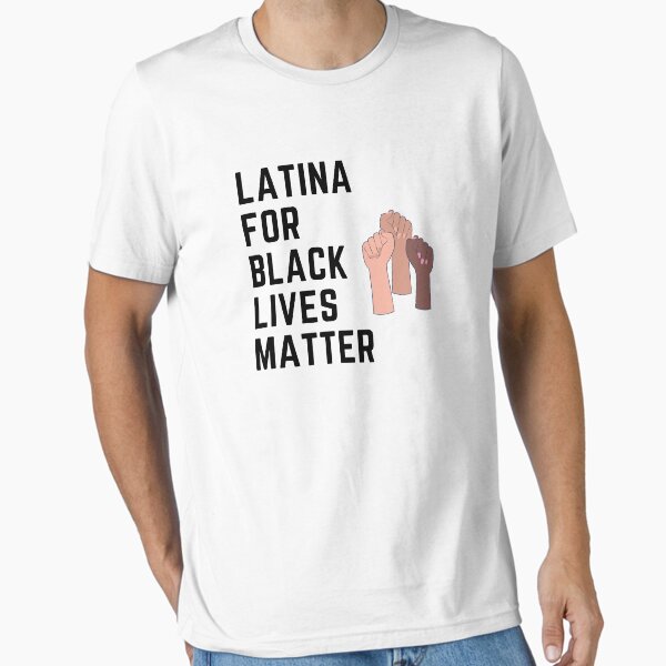 Latina for Black Lives Matter Essential T-Shirt