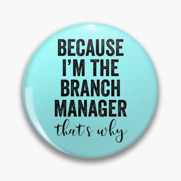 Item preview, Because I'm The Branch Manager That's Why designed and sold by kamrankhan.