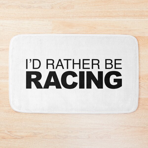 Item preview, Id rather be Racing designed and sold by LudlumDesign.