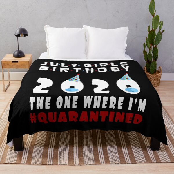 Item preview, July Girls Birthday 2020 The One Where Im Quarantined designed and sold by AnimaLovers.