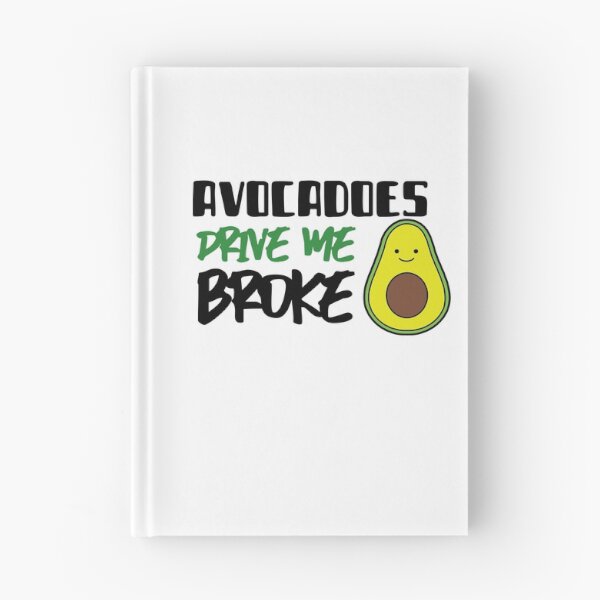 Item preview, Avocadoes Drive Me Broke designed and sold by Mariannka.