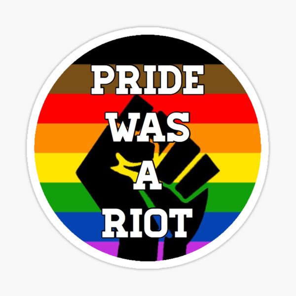 Pride Was A Riot Sticker For Sale By Izzy Ray Redbubble 3926