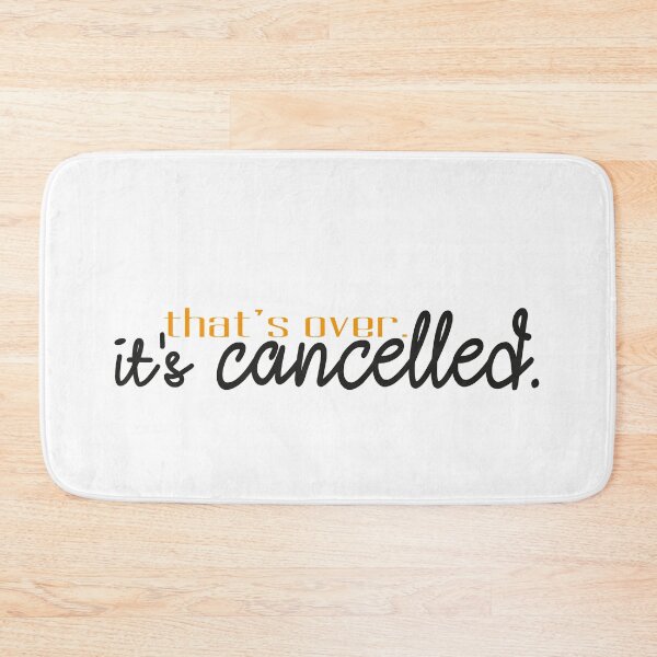 Item preview, That's over. It's cancelled. designed and sold by ivaostrogonac.