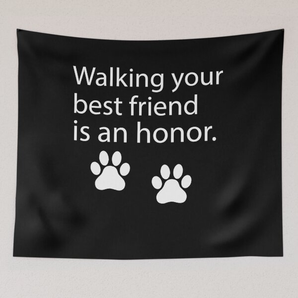 Item preview, walking your best friend is an honor gift dog walker dogs walking designed and sold by alaechamlal.