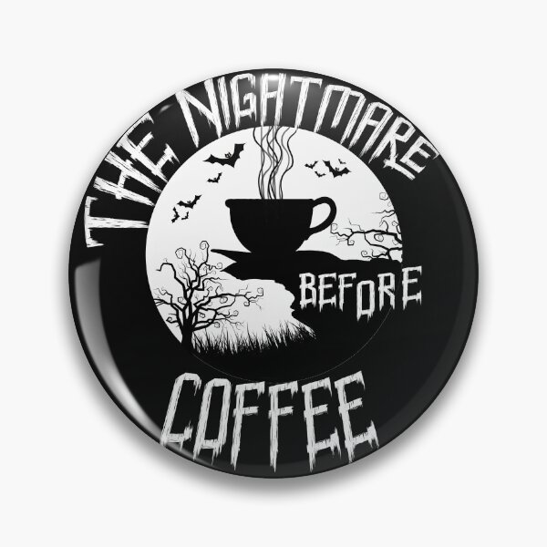 Item preview, The NIGHTMARE BEFORE COFFEE  designed and sold by SUNZ85.
