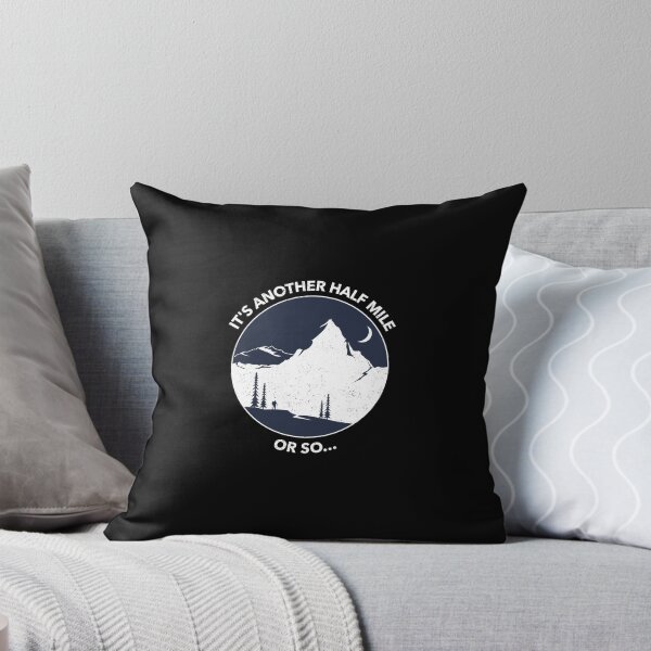Item preview, Funny Hiking Quote: It's Another Half Mile or So... designed and sold by friendlyspoon.
